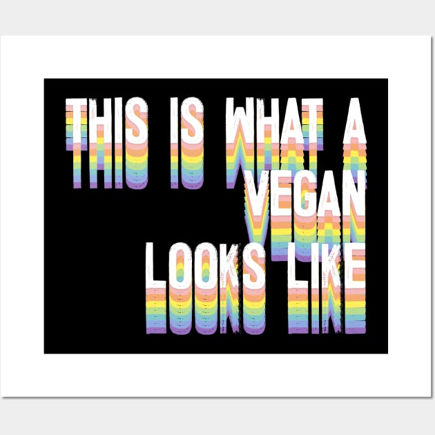 This Is What A Vegan Looks Like Wall Art by DankFutura